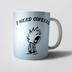 Taza - Calvin - I need coffeeeeee